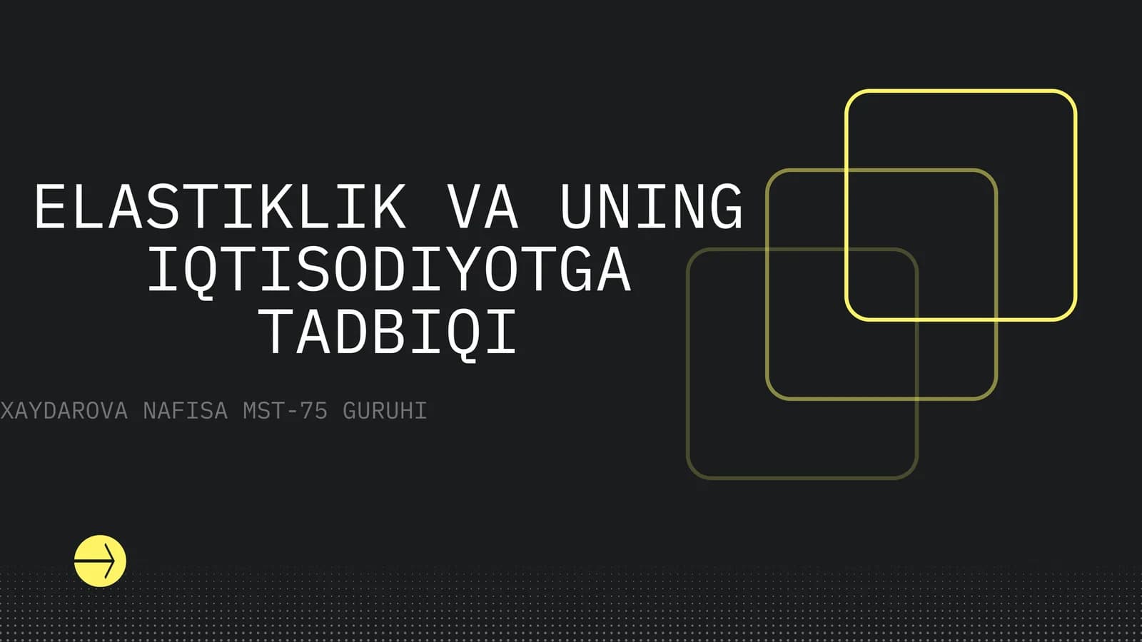 ELASTIKLIK VA UNING IQTISODIYOTGA TADBIQI