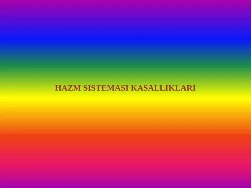 HAZM SISTEMASI KASALLIKLARI