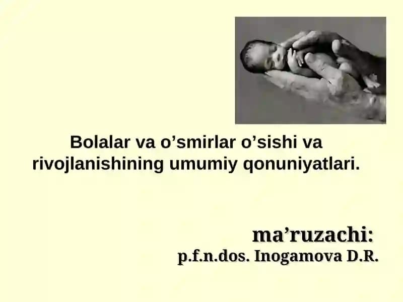 Bolalar va o’smirlar o’sishi va rivojlanishining umumiy qonuniyatlari