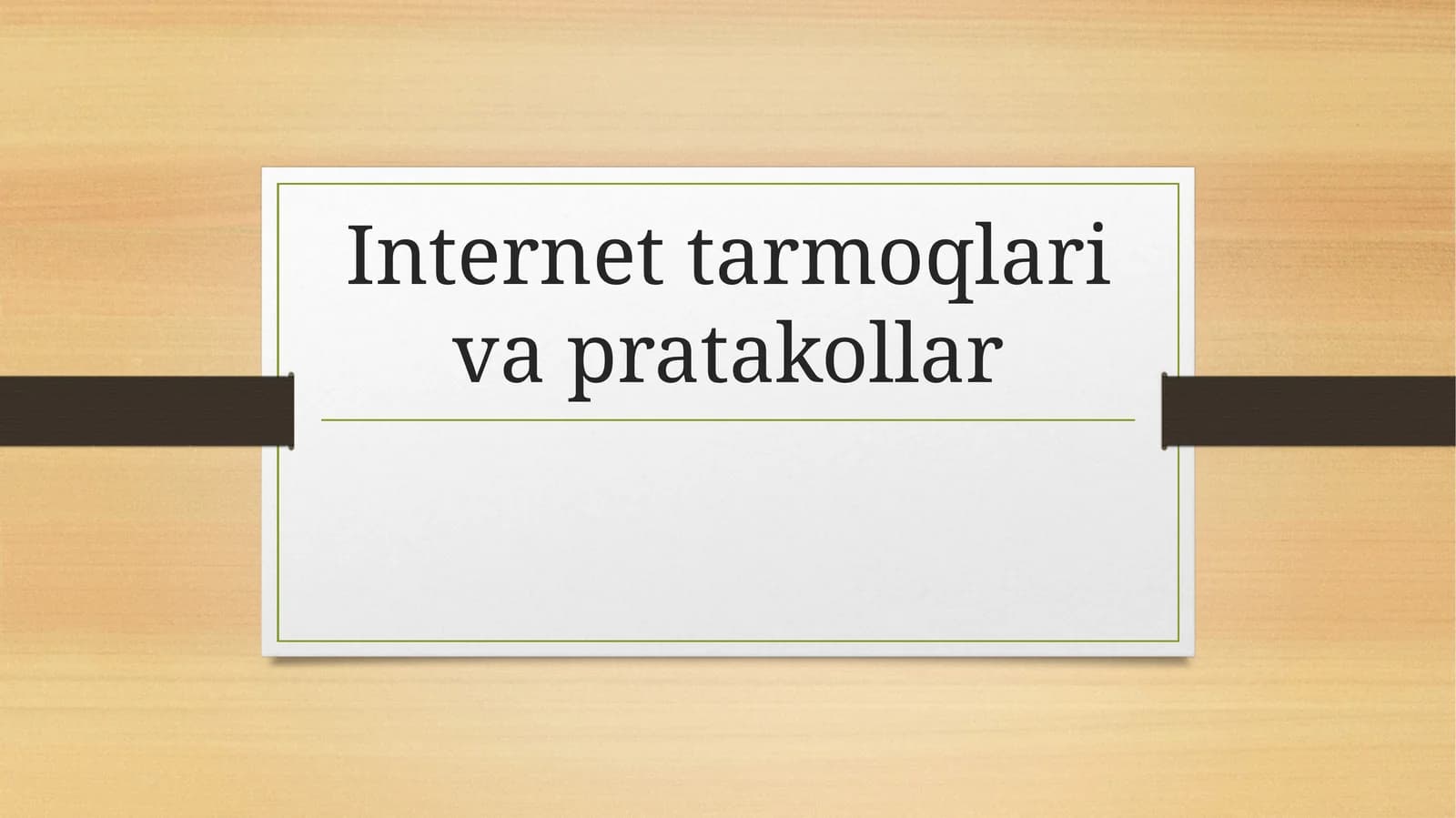 Internettarmoqlari va protokollar
