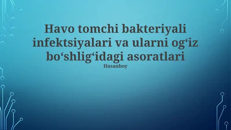 Havо Tomchi Bakteriyali Infektsiyalari va Ular boʻshligʻidagi asoratlari