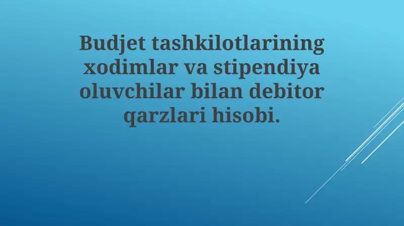 Budjet tashkilotlarining xodimlarini va stipendiya oluvchilar bilan hisob-kitob qilish