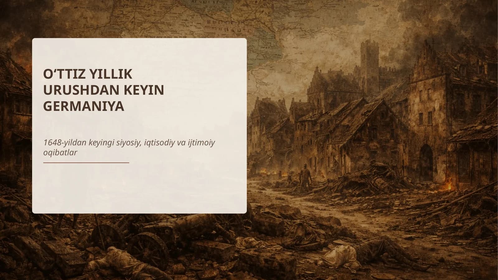 O‘TTIZ YILLIK URUSHDAN KEYIN GERMANIYA 1648-yildan keyingi siyosiy, iqtisodiy va ijtimoiy oqibatlar