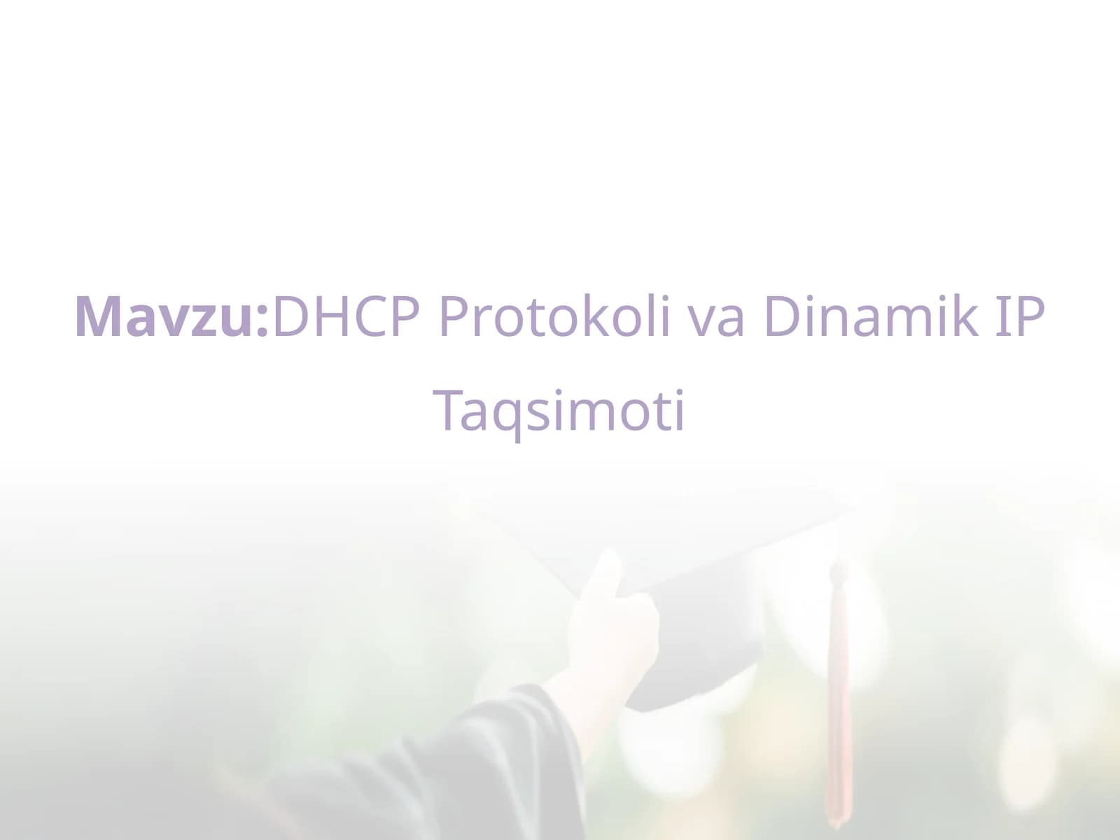 DHCP Protokoli va Dinamik IP Taqsimoti