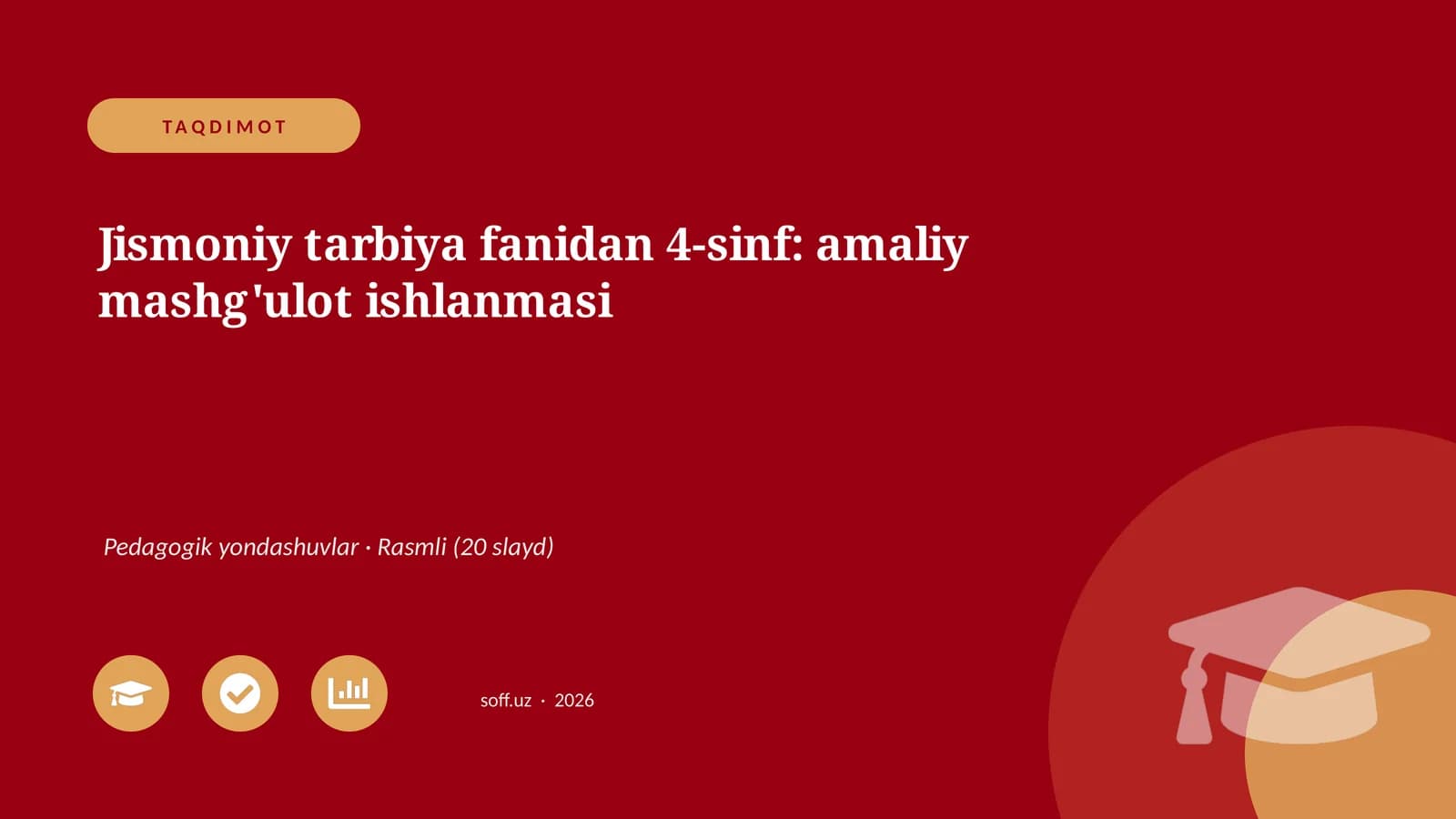 Jismoniy tarbiya fanidan 4-sinf: amaliy mashg'ulot ishlanmasi