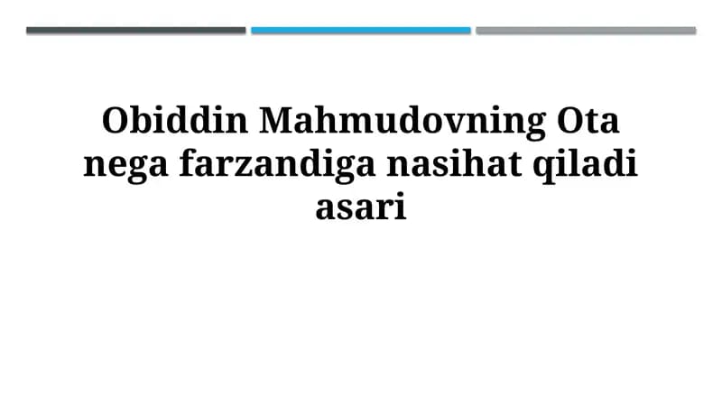 Obiddin Mahmudovning Ota nega farzandiga nasihat qiladi