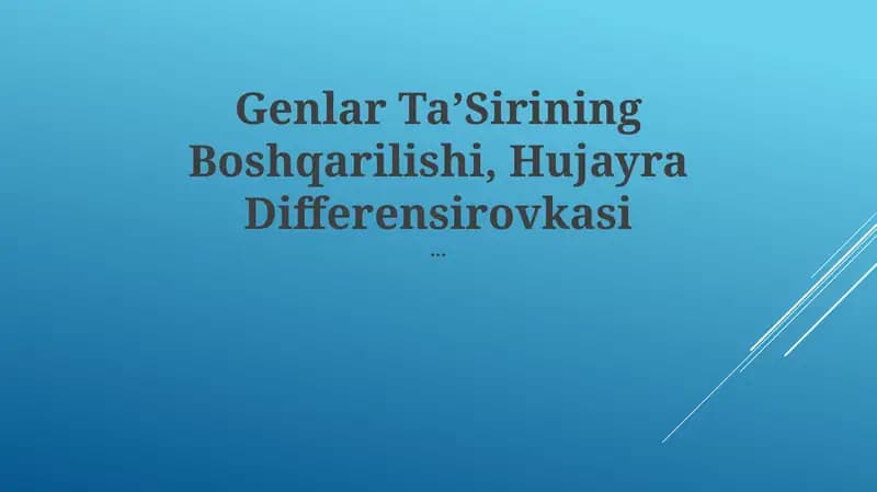 Genlar TaʼSirining Boshqarilishi, Hujayra Differensirovkasi
