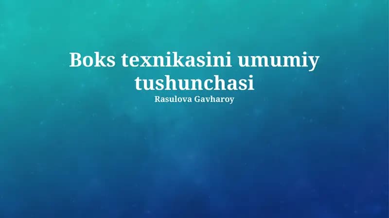 Boks texnikasini umumiy tushunchasi