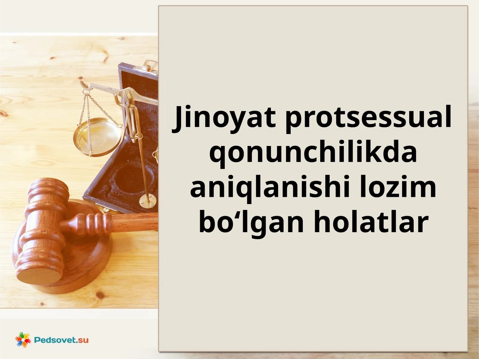 Jinoyat protsessual qonunchilikda aniqlanishi lozim bo‘lgan holatlar