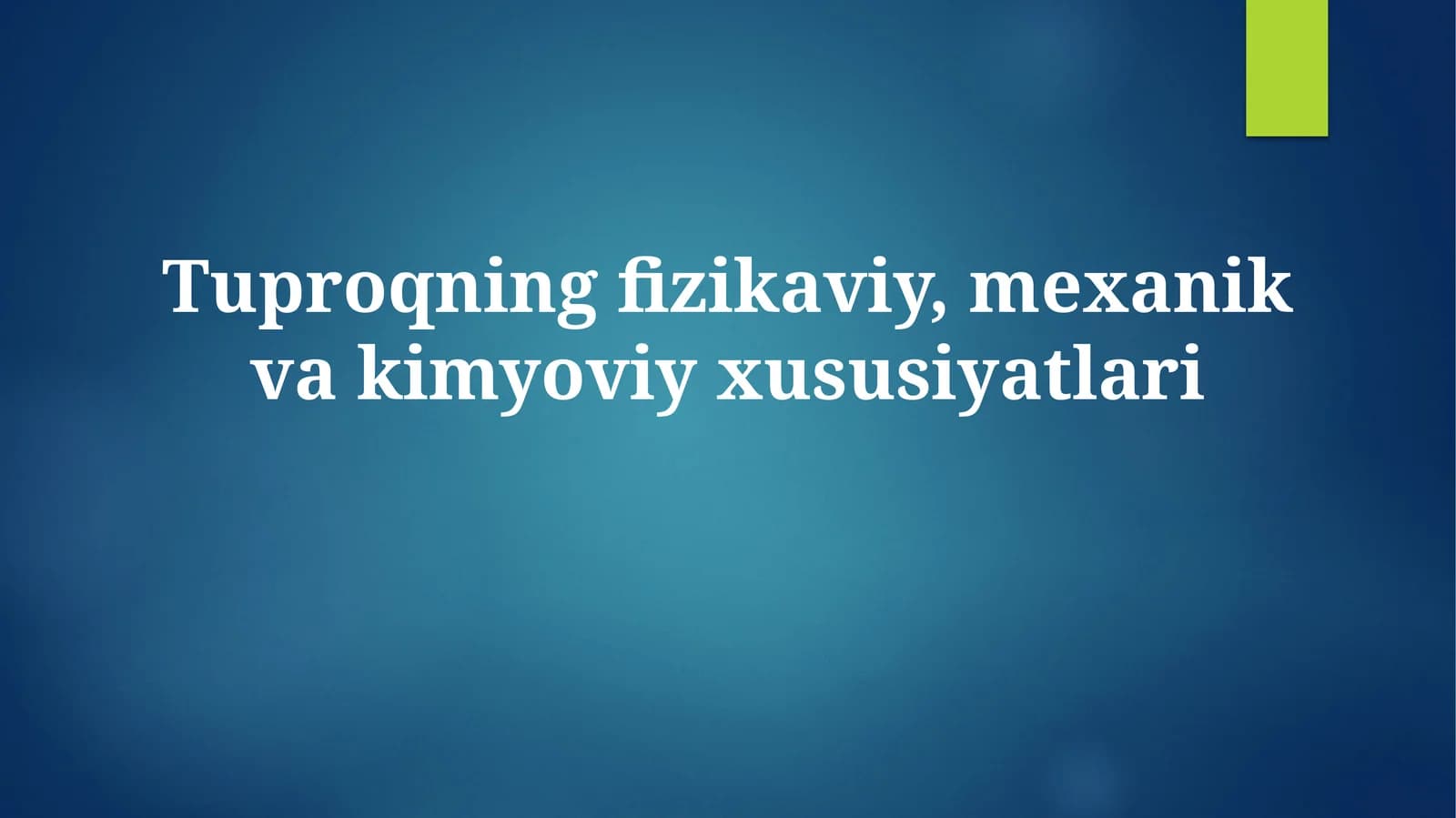 Tuproqning fizikaviy, mexanik vakimyoviyxususiyatlari