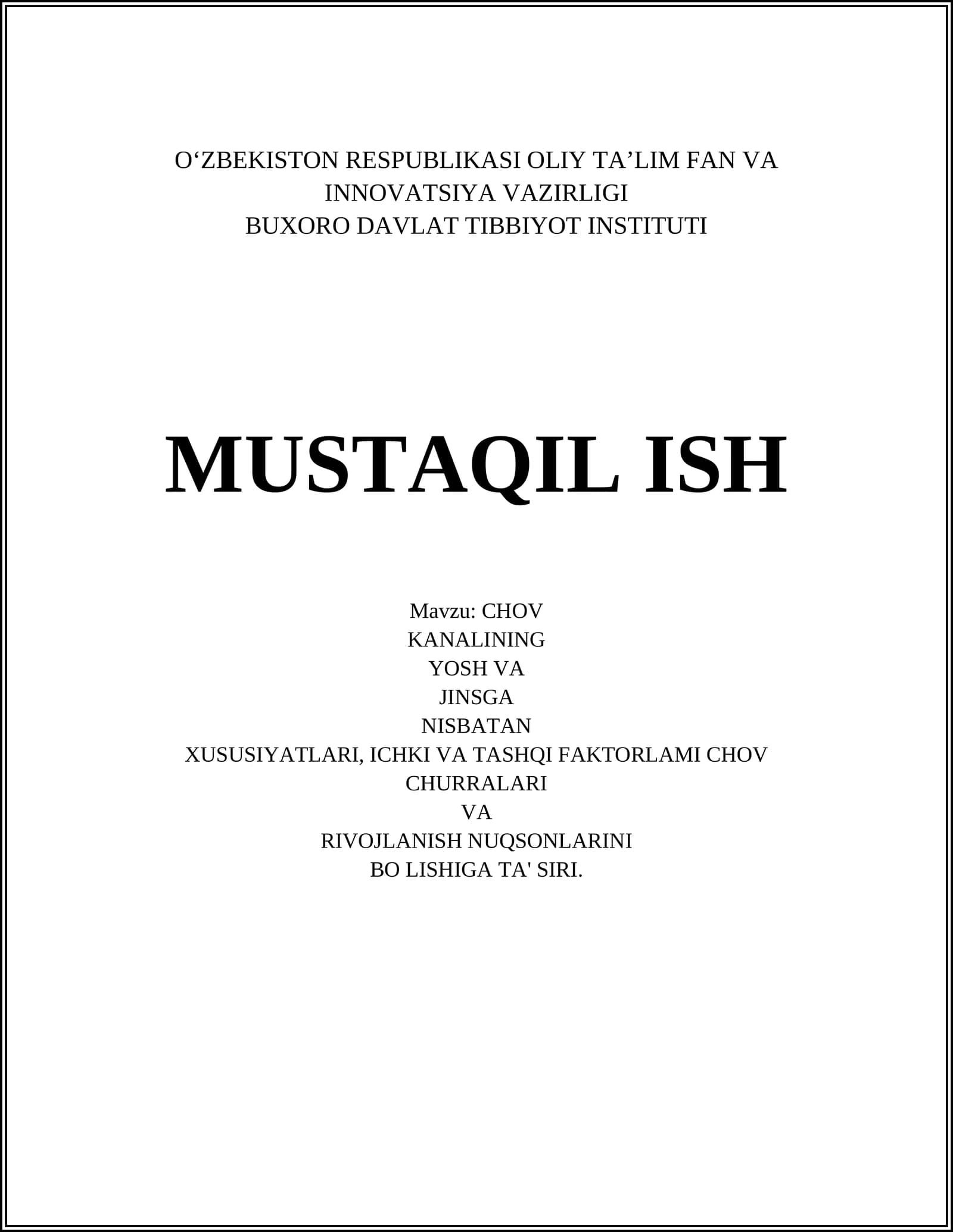 MUSTAQIL ISH Mavzu: CHOV KANALINING YOSH VA JINSGA NISBATAN XUSUSIYATLARI, ICHKI VA TASHQI FAKTORLAMI CHOV CHURRALARI VA RIVOJLANISH NUQSONLARINI BO LISHIGA TA SIRI