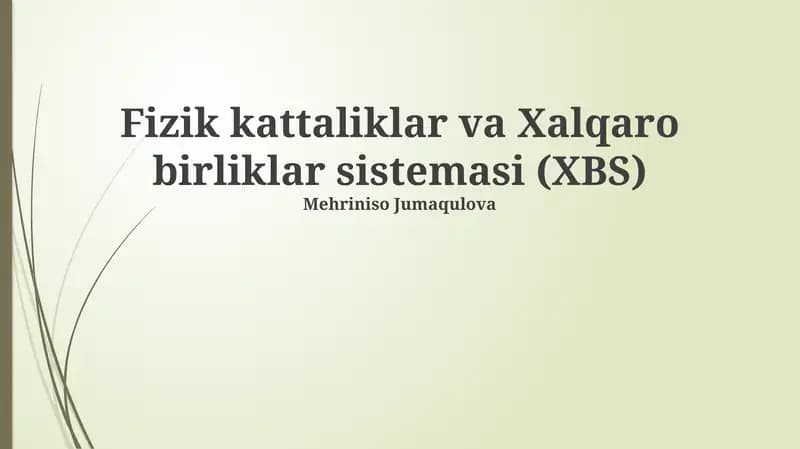 Fizik kattaliklar va Xalqaro birliklar sistemasi (XBS)
