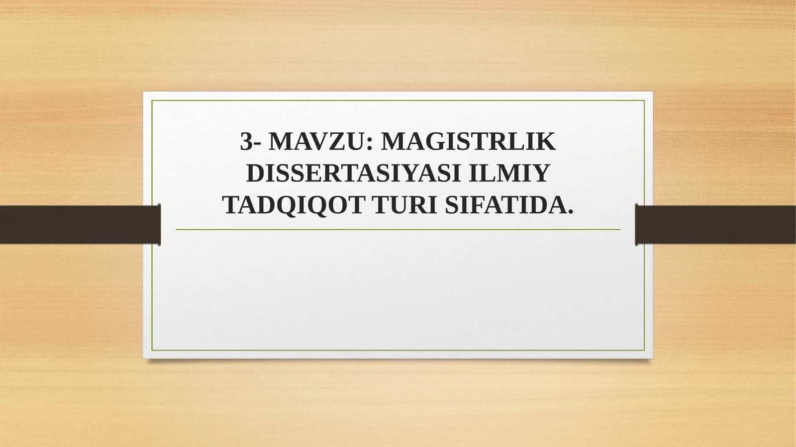 MAGISTRLIK DISSERTASIYASI ILMIY TADQIQOT TURI SIFATIDA