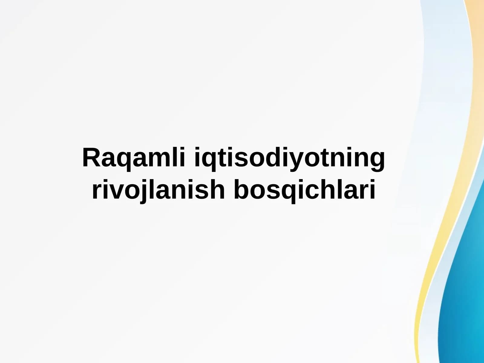 Raqamli iqtisodiyotning rivojlanish bosqichlari