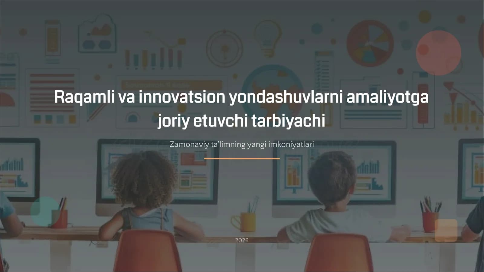 Raqamli va innovatsion yondashuvlarni amaliyotga joriy etuvchi tarbiyachi
