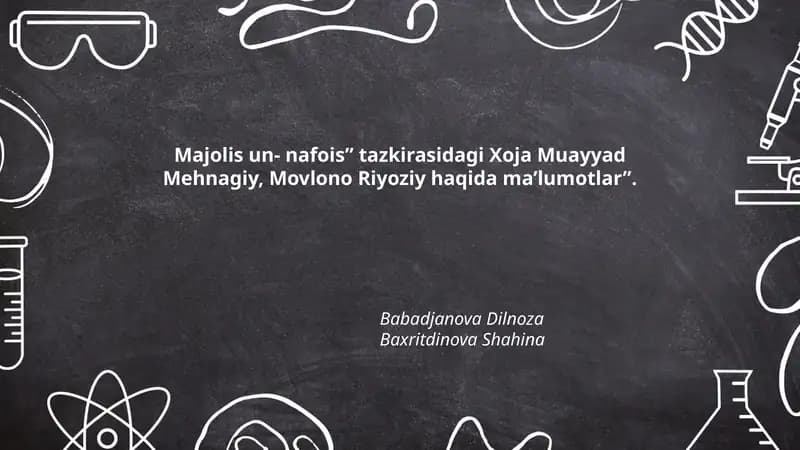 Majolis un- nafois” tazkirasidagi Xoja Muayyad Mehnagiy, Movlono Riyoziy haqida ma’lumotlar”