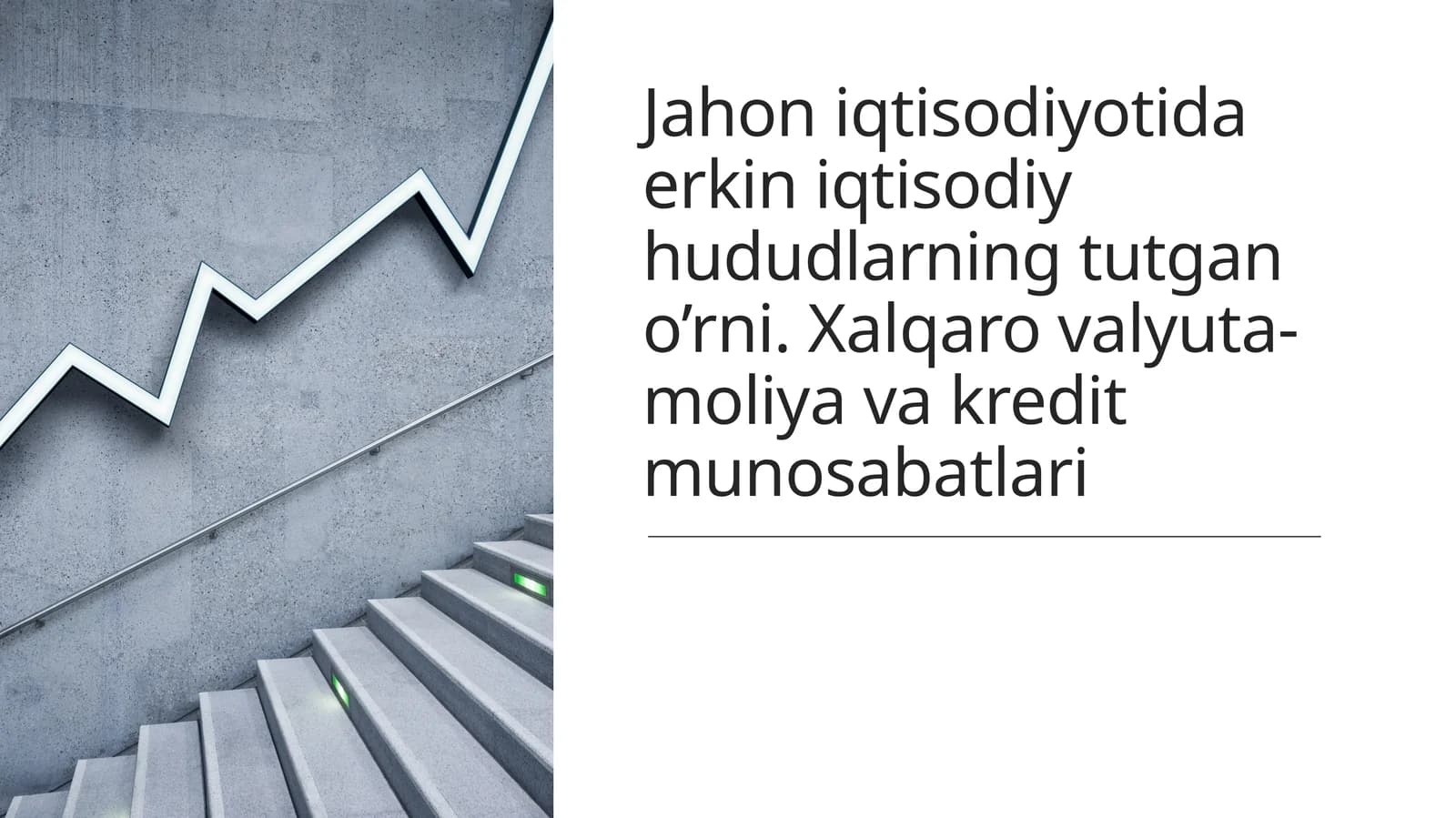 Jahoniqtisodiyotida erkiniqtisodiy hududlarning tutgan o’rni. Xalqaro valyuta-moliya va kredit munosabatlari