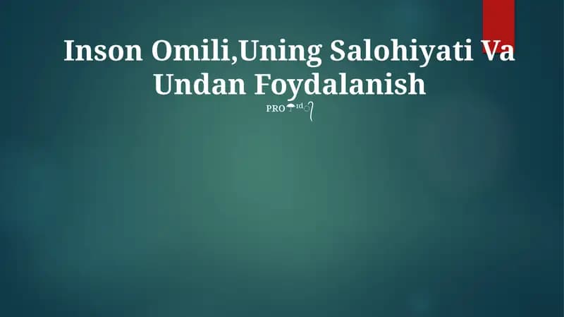 Inson Omili, Uning Salohiyati Va Undan Foydalanish