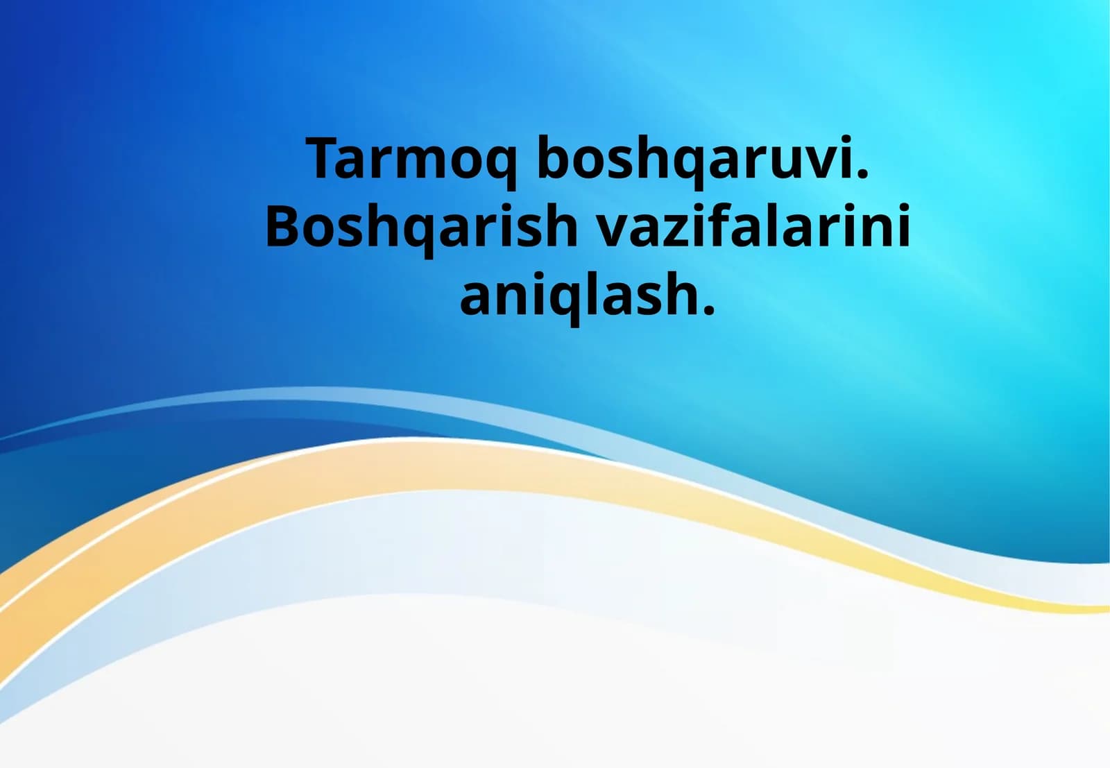 Tarmoq boshqarish vazifalarini aniqlash