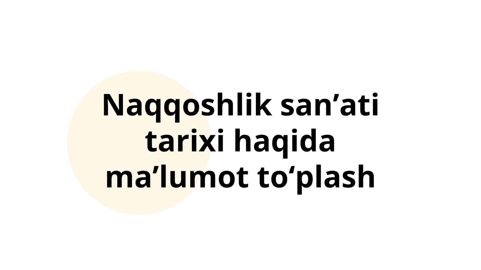 Naqqoshlik san'ati tarixi haqida ma'lumot to'plash