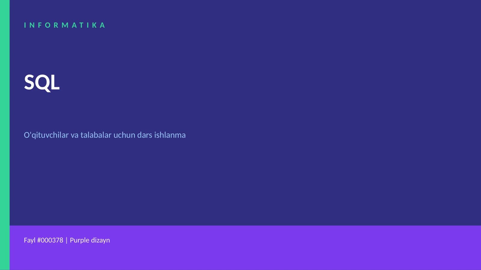 SQL O'qituvchilar va talabalar uchun dars ishlanma