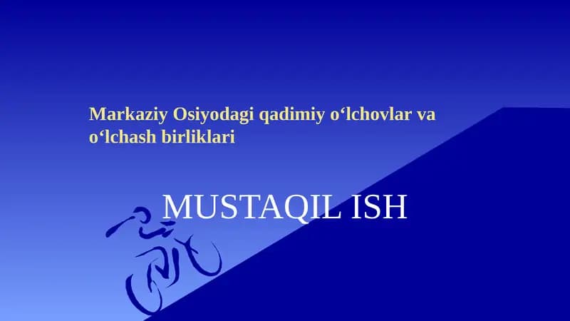 Markaziy Osiyodagi qadimiy o‘lchovlar va o‘lchash birliklari