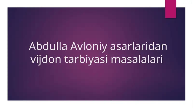 Abdulla Avloniy asarlaridan vijdon tarbiyasi masalalari