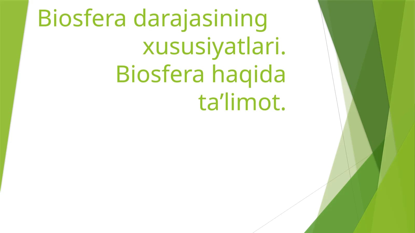 Biosfera darajasining xususiyatlari