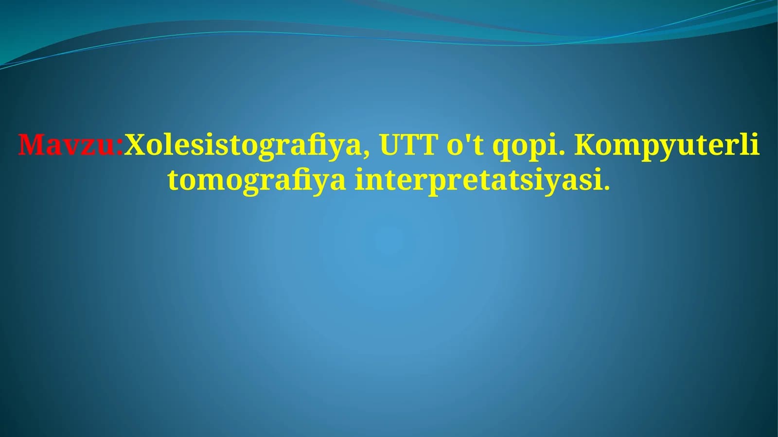 Xolesistografiya, UTT o't qopi. Kompyuterli tomografiya interpretatsiyasi