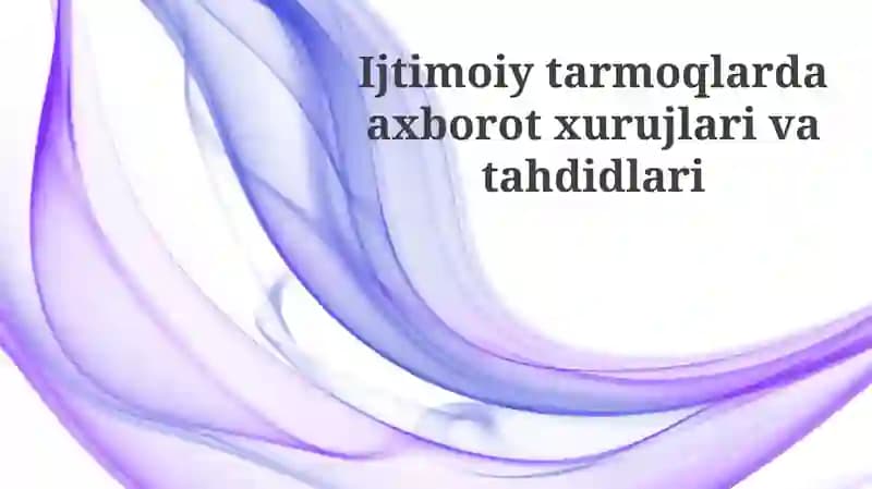 Ijtimoiy tarmoqlarda axborot xurujlari va tahdidlari