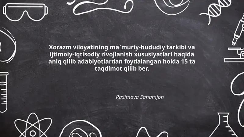 Xorazm viloyatining ma`muriy-hududiy tarkibi va ijtimoiy-iqtisodiy rivojlanish xususiyatlari