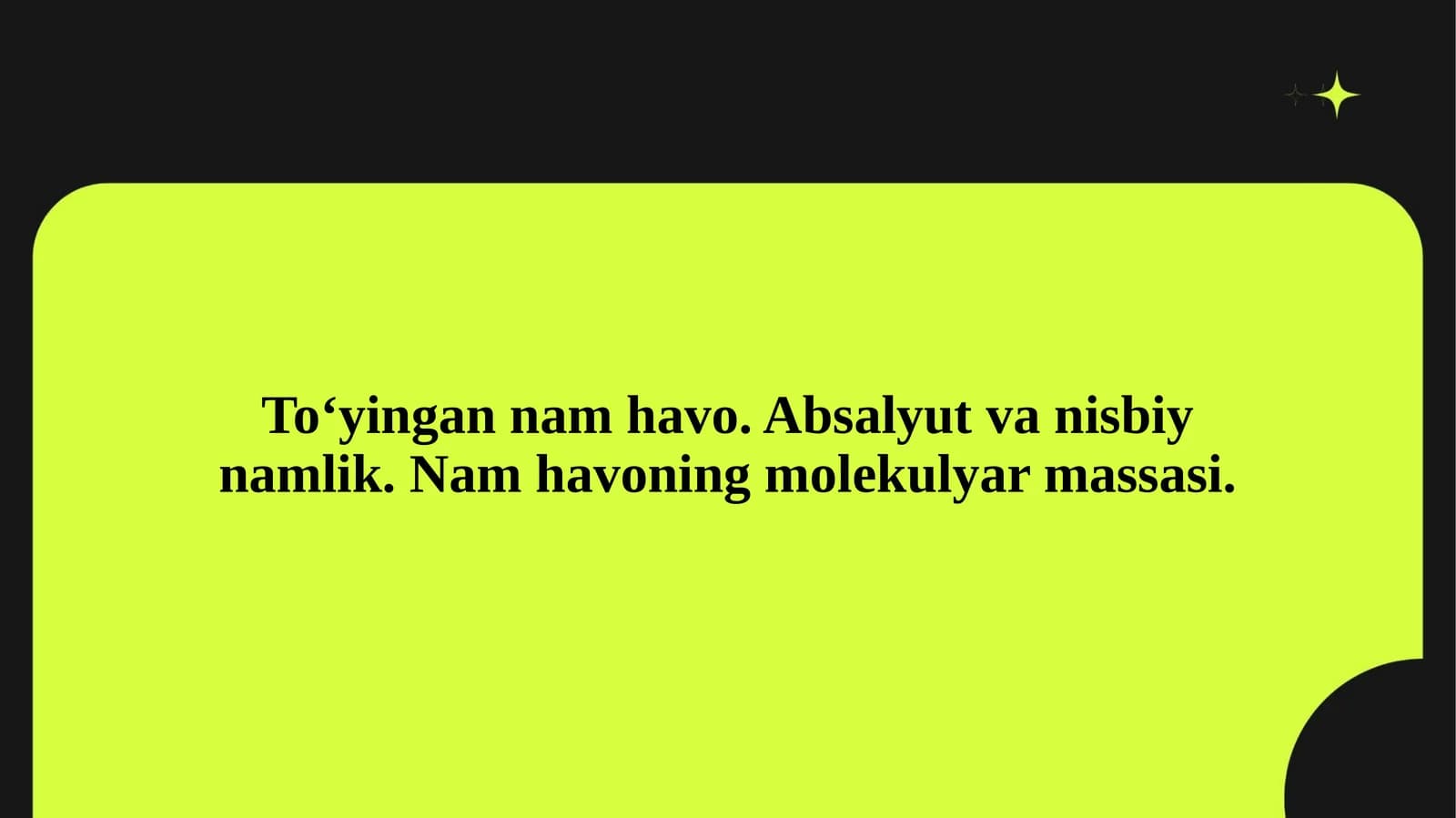 To‘yingan nam havo. Absalyut va nisbiy namlik. Nam havoning molekulyar massasi.