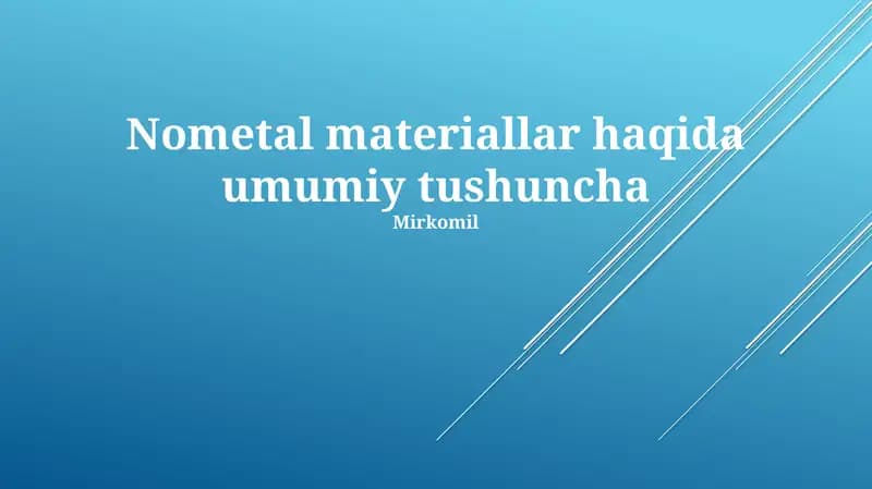 Nometal materiallar haqida umumiy tushuncha