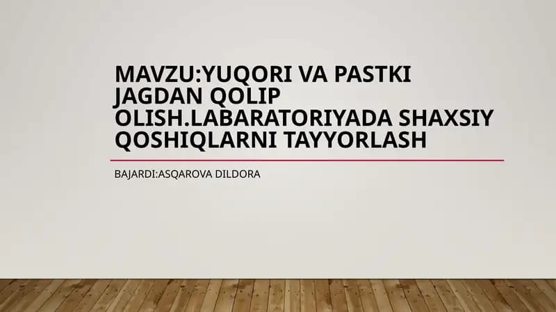 YUQORI VA PASTKI JAGDAN QOLIP OLISH.LABARATORIYADA SHAXSIY QOSHIQLARNI TAYYORLASH