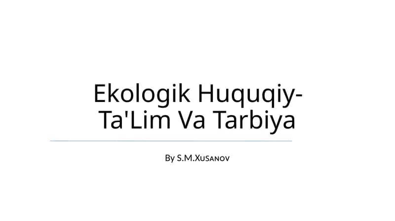 Ekologik Huquqiy-Ta'lim Va Tarbiya