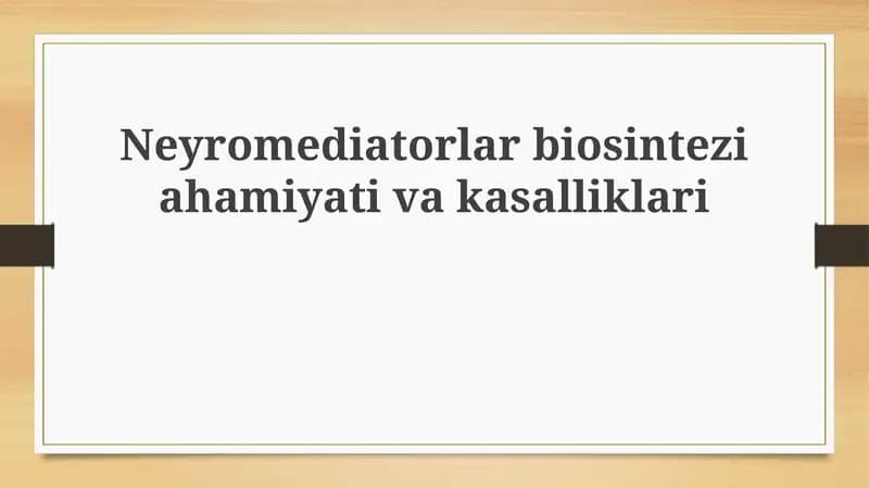 Neyrotransmitter biosintezi: ahamiyati, bosqichlari va tartibga solish