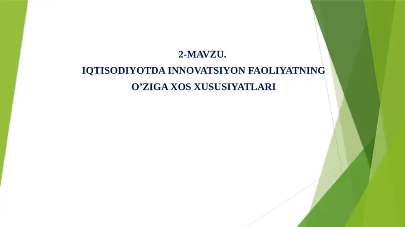 IQTISODIYOTDA INNOVATSIYON FAOLIYATNING O’ZIGA XOS XUSUSIYATLARI