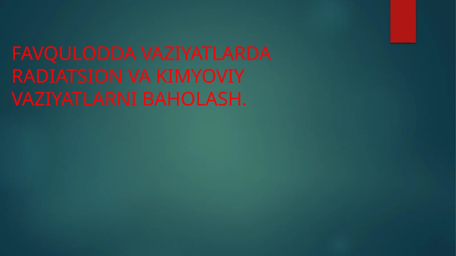Radiatsion vaziyatni baholash va xavf zonalari