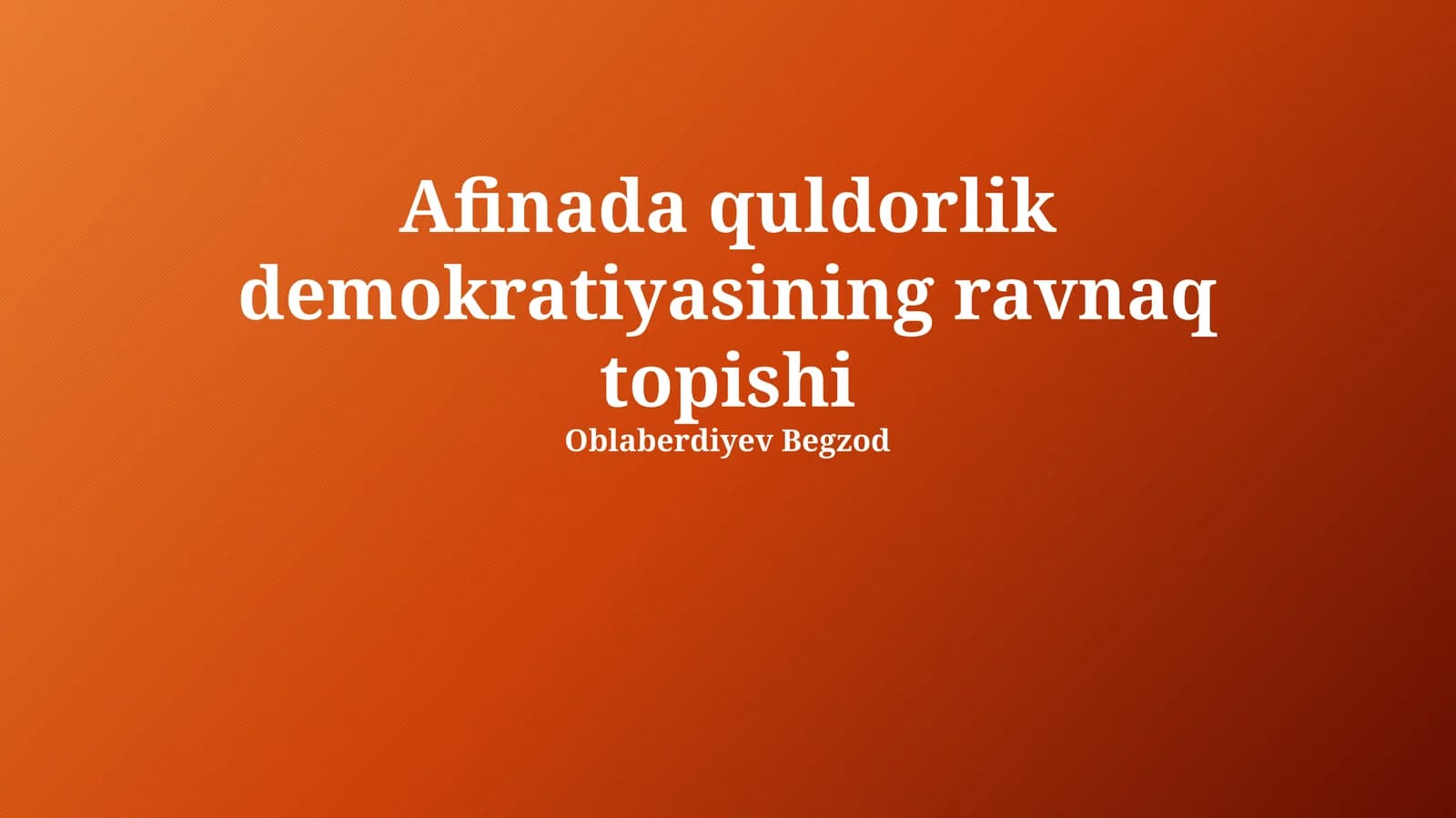 Afinada quldorlik demokratiyasining ravnaq topishi