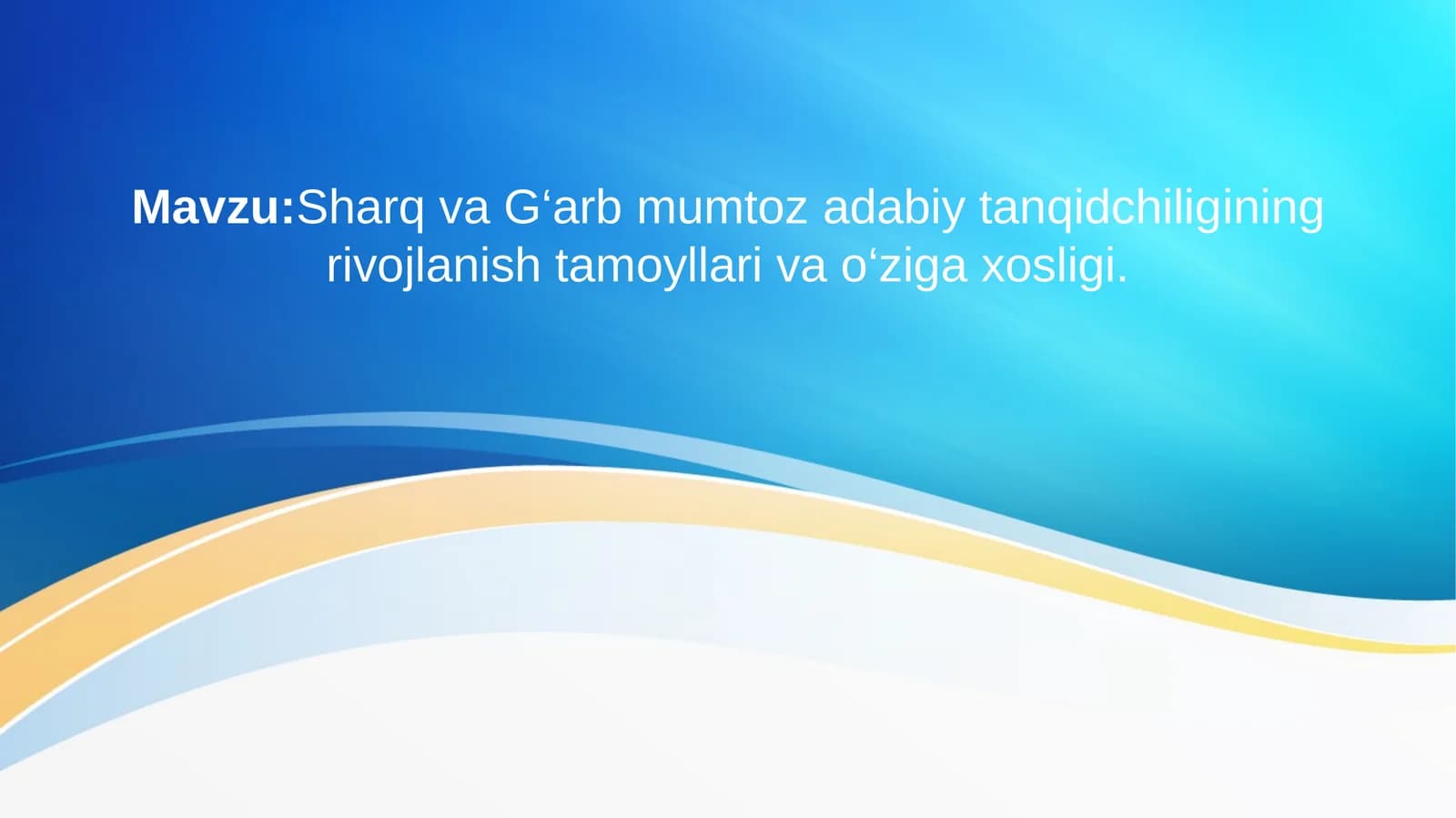 Sharq va G‘arbmumtoza dabiy tanqidchiligining rivojlanish tamoyllari va o‘ziga xosligi