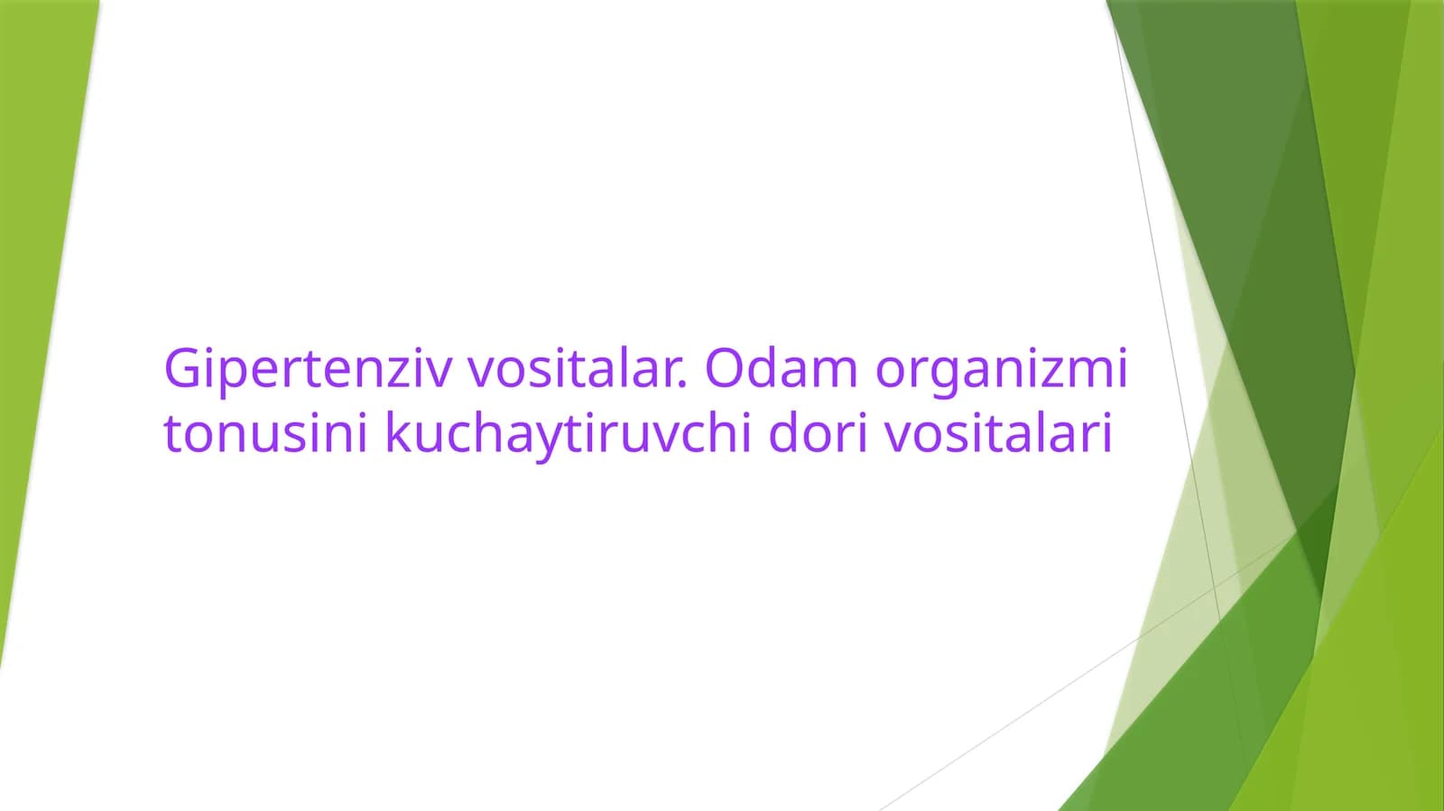 Gipertenziv vositalar va odam organizmi tonusini kuchaytiruvchi vositalar