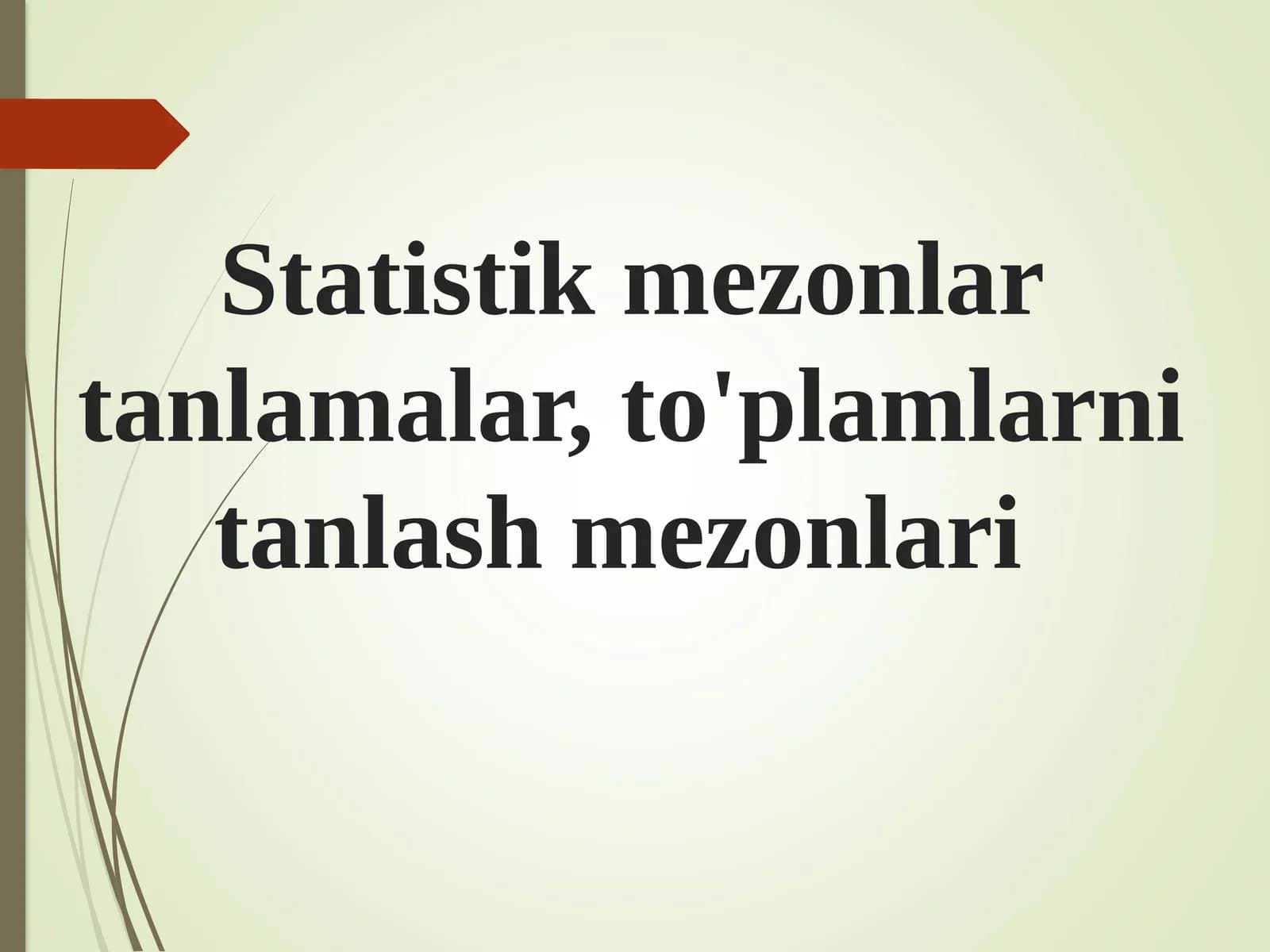 Statistik mezonlartan lamalar, to'plamlarni tanlash mezonlari