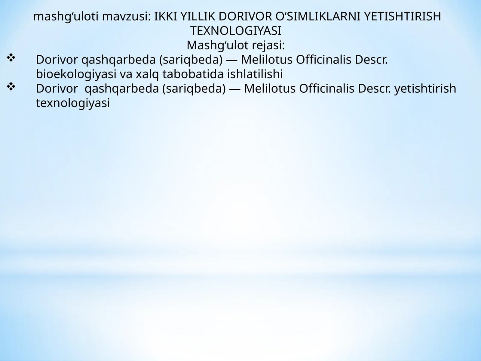 IKKI YILLIK DORIVOR O‘SIMLIKLARNI YETISHTIRISH TEXNOLOGIYASI