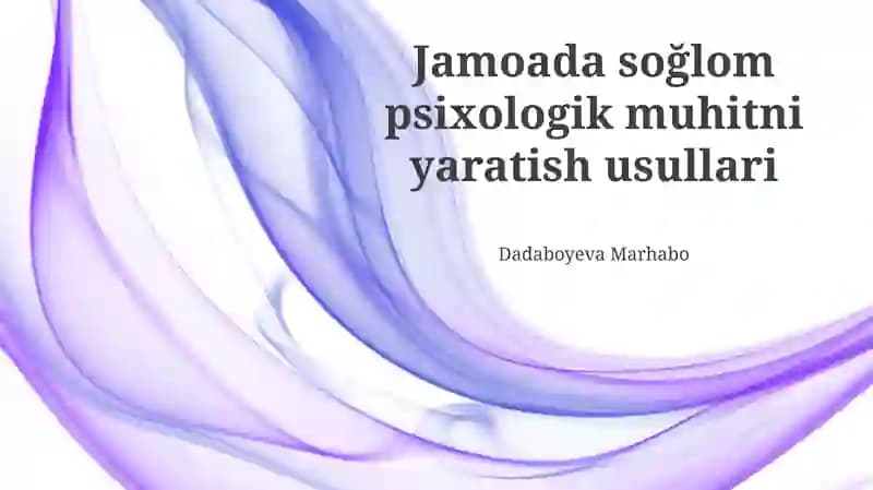 Sogʻlom Psixologik Muhitni Shakillantirish Usullari