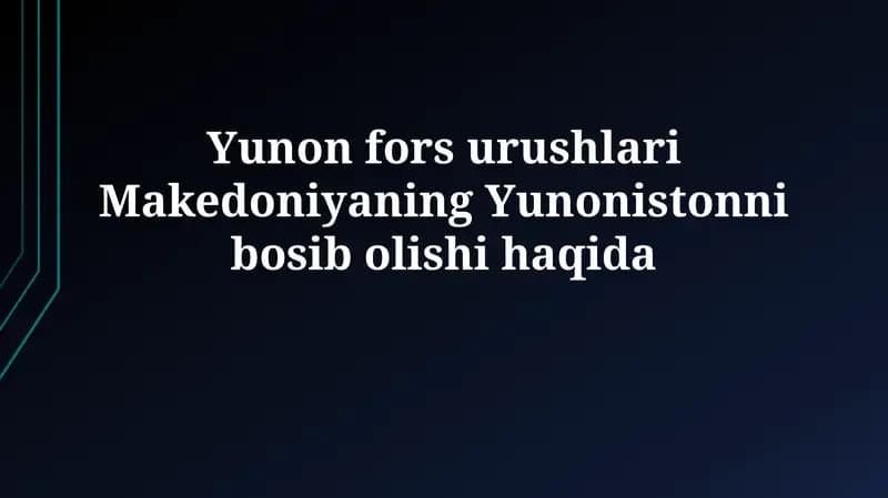Yunon fors urushlari Makedoniyaning Yunonistonni bosibolishihaqida