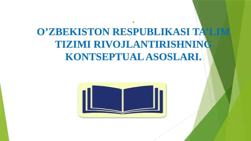 O'ZBEKISTON RESPUBLIKASI TA’LIM TIZIMI RIVOJLANTIRISHNING KONTSEPTUAL ASOSLARI