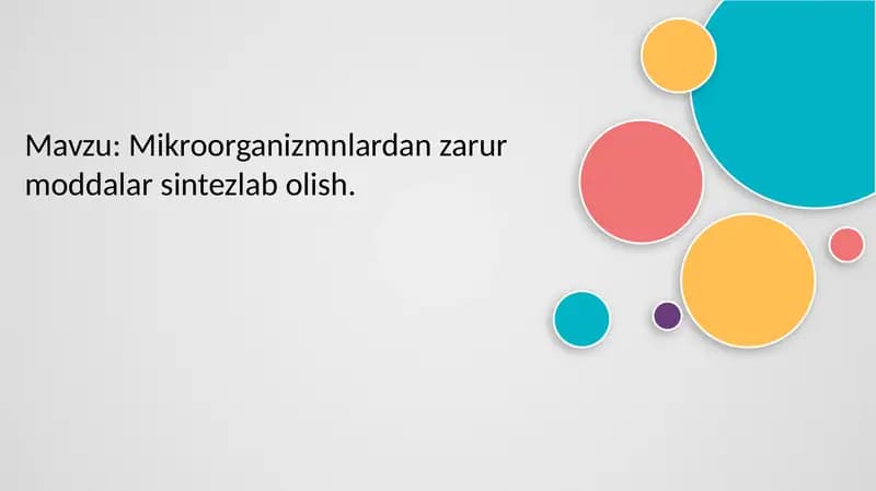 Mikroorganizmlardan zarur moddalar sintezlab olish