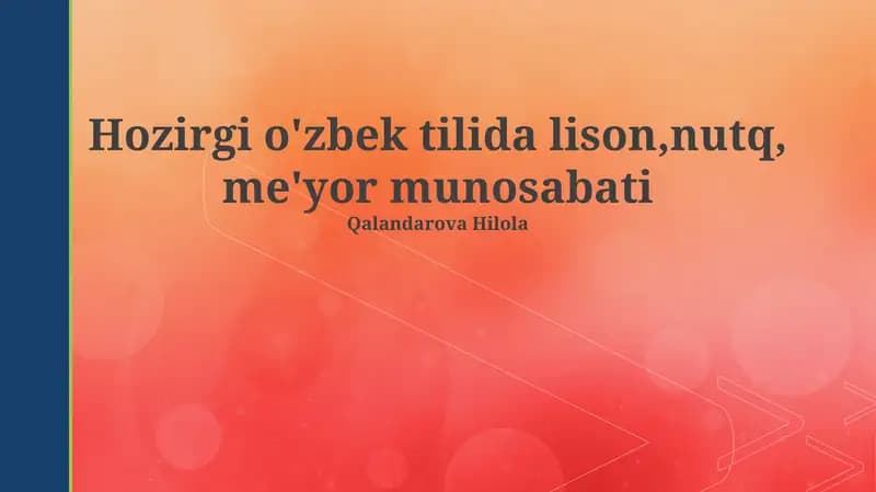 Zamonaviy o'zbek tilida lison,nutq, me'yor munosabati