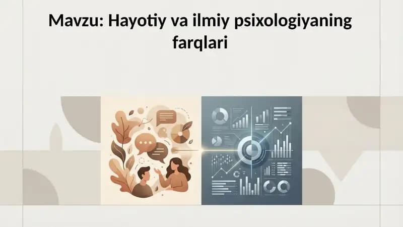 Hayotiy va ilmiy psixologiyaning farqlari
