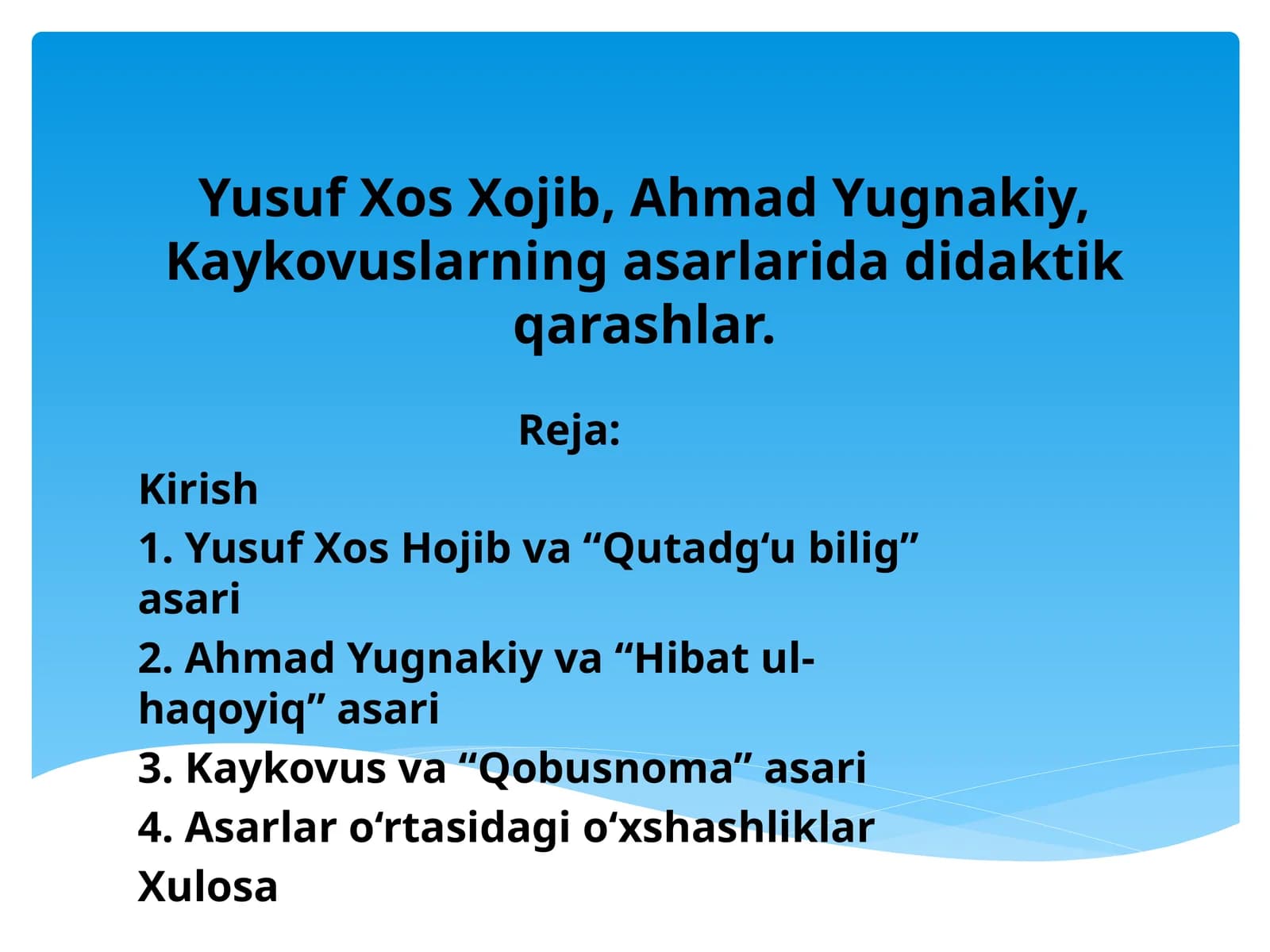 Yusuf Xos Xojib, Ahmad Yugnakiy, Kaykovuslarning asarlarida didaktik qarashlar.
